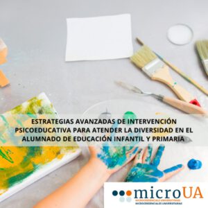 Microcredencial: Estrategias Avanzadas de Intervención Psicoeducativa